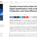 Shankar Fenestration Glass Focuses on Digital Optimisation Tools to Boost HR, Production, and Team Efficiency